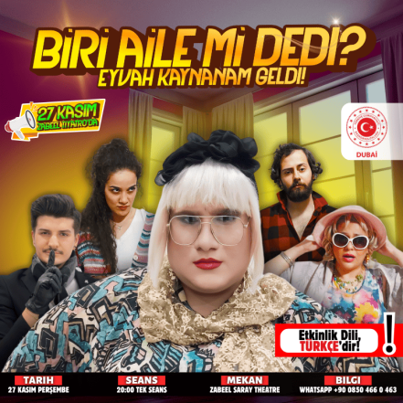 Biri Aile Mi Dedi?: Eyvah Kaynanam Geldi! at Zabeel Theatre, Dubai – Comedy Events TMLH.com Special Offers, Deals & Discounts in Turkey