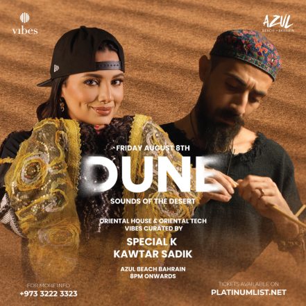 DUNE Featuring Special K & Kawtar Sadik Live At Azul Beach Bahrain – Nightlife TMLH.com Special Offers, Deals & Discounts in Turkey