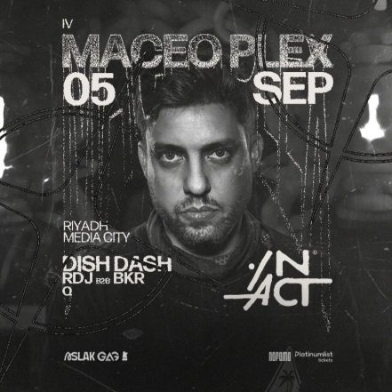 IN ACT IV: Maceo Plex – Nightlife TMLH.com Special Offers, Deals & Discounts in Turkey