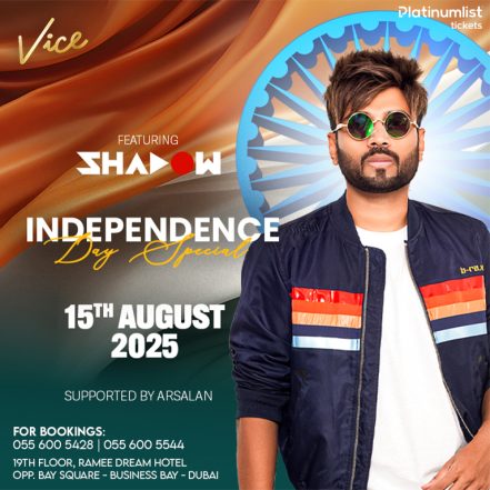 Independence Day Special at Vice in Dubai – Desi Events TMLH.com Special Offers, Deals & Discounts in Turkey