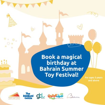 Magical Birthday at Bahrain Summer Toy Festival – Kids Events TMLH.com Special Offers, Deals & Discounts in Turkey