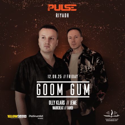 PULSE presents Goom Gum Live in Riyadh – Nightlife TMLH.com Special Offers, Deals & Discounts in Turkey